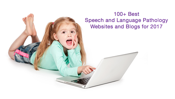 Top 100 Speech and Language Pathology Website and Blog for 2017